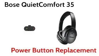 Bose QuietComfort QC 35 QC35 Replacement Red Green Power Button Plastic Switch How To Guide