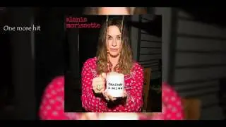 Reasons I drink-Alanis Morissette (Lyrics)