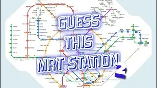Singapore Trivia Game Ep 6: Guess This MRT Station 2 (requires chinese knowledge)