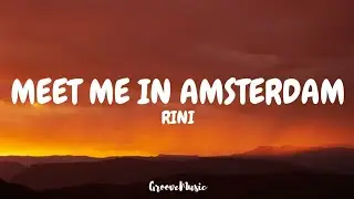 RINI - Meet Me in Amsterdam (Lyrics)