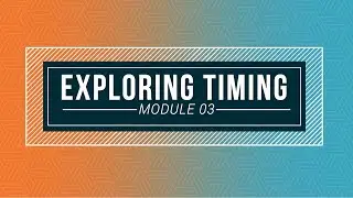 anim 301 mod03 Exploring Timing