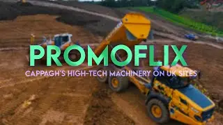 Cappagh's High-Tech Machinery on UK Sites: PROMOFLIX | HIGHWAYS INDUSTRY