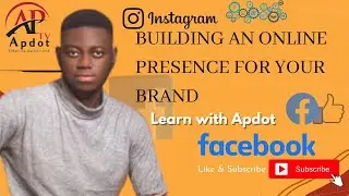 Social Media Marketing (Building an Online Presence For Your Brand)