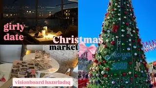 Vlogmas🎄🤹🏼‍♀️| visionboard hazırladıq🎀, Alaniyada 2026 yeni il yarmarkasını birlikdə gəzək🩰🩷