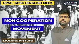 Non Cooperation Movement / Modern History _UPSC_GPSC_GenX IAS