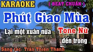 Karaoke Phút Giao Mùa Tone Nữ ( Beat Chuẩn ) - Sáng tác: Trần Thiện Thanh