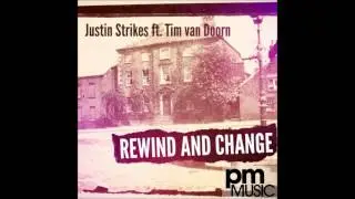 Justin Strikes ft. Tim Van Doorn - Rewind & Change (JETFIRE Remix)