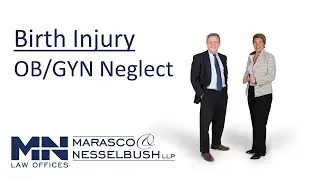 OB/GYN and Birth Injury Medical Negligence - Marasco & Nesselbush, LLP