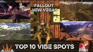 TOP 10 BEST VIBE SPOTS IN FALLOUT NEW VEGAS (NOT CLICKBAIT) #REAL