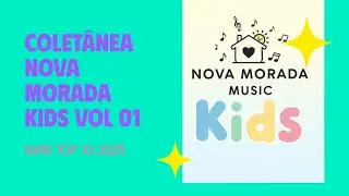 COLET&Atilde;NEA NOVA MORADA music KIDS VOL 01 +  top 10 2025