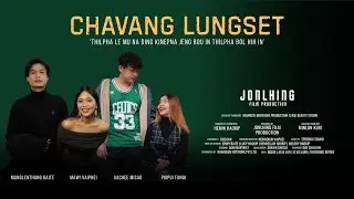CHAVANG LUNGSET || Official trailer ||Full Movie on kanamjem Network Apps
