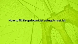 How to fill DropdownList using ArrayList