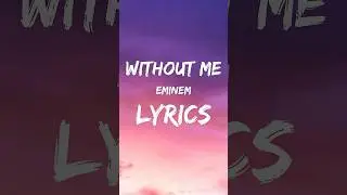 Eminem - Without Me (lyrics)