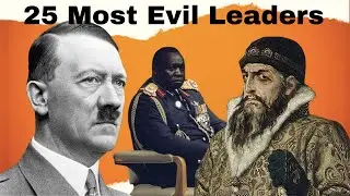 25 Most Evil Leaders In History