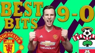 THE THEATRE OF WET DREAM  |  MANCHESTER UNITED VS SOUTHAMPTON 9-0 |  BEST BITS