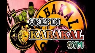 SOLID WORKOUT, ONLY IN KABAKAL GYM!
