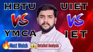 HBTU Kanpur vs IET Lucknow vs UIET Chandigarh vs YMCA Faridabad | Best Comparison Video Ever