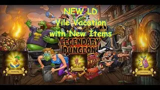 Shakes & Fidget - Legendary Dungeon - Vile Vacation 2025 - 1st run with intro & Code