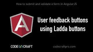 User feedback with Ladda buttons- S01 EP07 - How to submit and validate a form in Angular JS