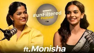 Unfiltered Ft. Monisha Mohan Menon | Ep.09