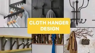 Wall Hanger Design, Hanger, modern cloth hanger design, cloth hanger