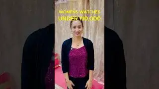 💫 Top 5 Women&rsquo;s Watches Under ₹10,000 | Affordable & Stylish Picks! ⌚#short #watch #womensfashion