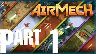 AirMech - Part 1 - A Must Play Game