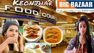 Testy foods of Keonjhar || Big Bazaar food court