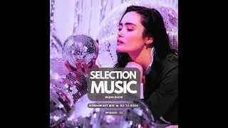 Selection Music - Stream Set Mix with Torres Quijano Ep 22