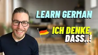 ich denke, dass&hellip; | Lerne Deutsch