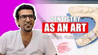 Dentistry is an Art: The Hidden Skills That Make a Great Dentist!