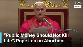 JUST IN: Pope Leo Condemns Abortion as “Fake Compassion” in Explosive Vatican Speech | AK1B