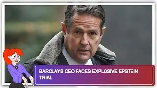 Barclays CEO Faces Explosive Epstein Trial