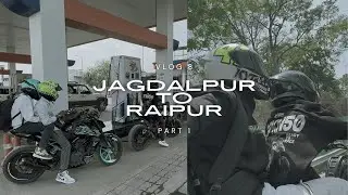 JAGDALPUR TO RAIPUR DAY 1 || RAIPUR POLICE SCENE || RIDE IN  DUKE 250 & 390 || PART 1
