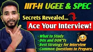 IIIT-H UGEE Interview SECRETS Revealed! ⋮ Crack IIIT Hyderabad Interview ⋮ The Rankers Vision