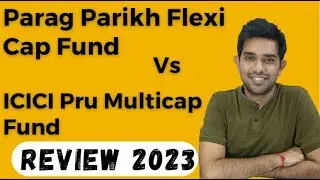 Parag Parikh Flexi Cap Vs ICICI Pru MultiCap Fund | Top FlexiCap Mutual Fund | Review 2023
