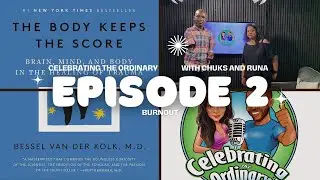 Celebrating the Ordinary Ep 2: The One About Burnout | Mental Health, Self-Care & Recovery Talks