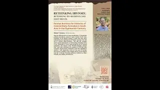 Persian Archives for Histories of Colonial State-Formation in South Asia by Prof. Robert Travers