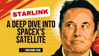 How Starlink Works: A Deep Dive into SpaceX's Satellite Internet Technology