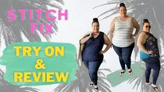 STITCH FIX UNBOXING | TRY-ON & REVIEW | PLUS SIZE 3X | MAY 2022
