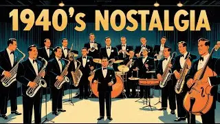 Swing Music for Relaxing | 1940&rsquo;s Big Band Jazz