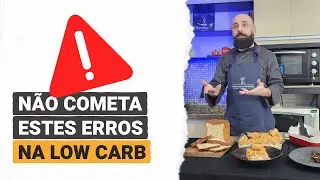 N&atilde;o cometa estes erros na Low Carb