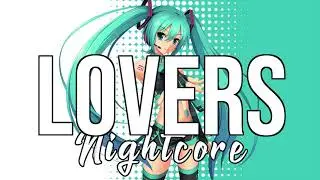 (NIGHTCORE) Lovers - Anna Of The North