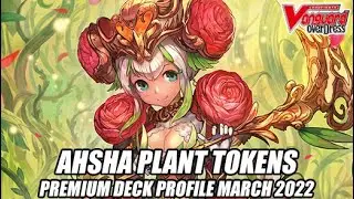 Ahsha Plant Tokens - Cardfight Vanguard Premium Deck Profile March 2022