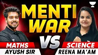 Battle of Brains | Maths vs Science | Ayush Sir vs Reena Ma&rsquo;am 🔥