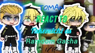 Toman React to Takemichi as Ramdom Gacha, all &times; Take.. Bom v&iacute;deo..!!!!