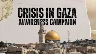 Crisis in Gaza: Awareness Campaign