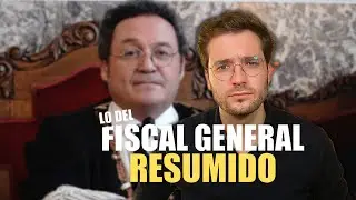 Un resumen sobre la condena al Fiscal General del Estado. ¿Cómo hemos llegado hasta aquí?