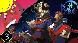 Let's Play Pyre | Part 3 - Howler Attack | Blind Gameplay Walkthrough