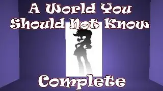 A World You Should Not Know (Complete)